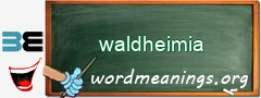 WordMeaning blackboard for waldheimia